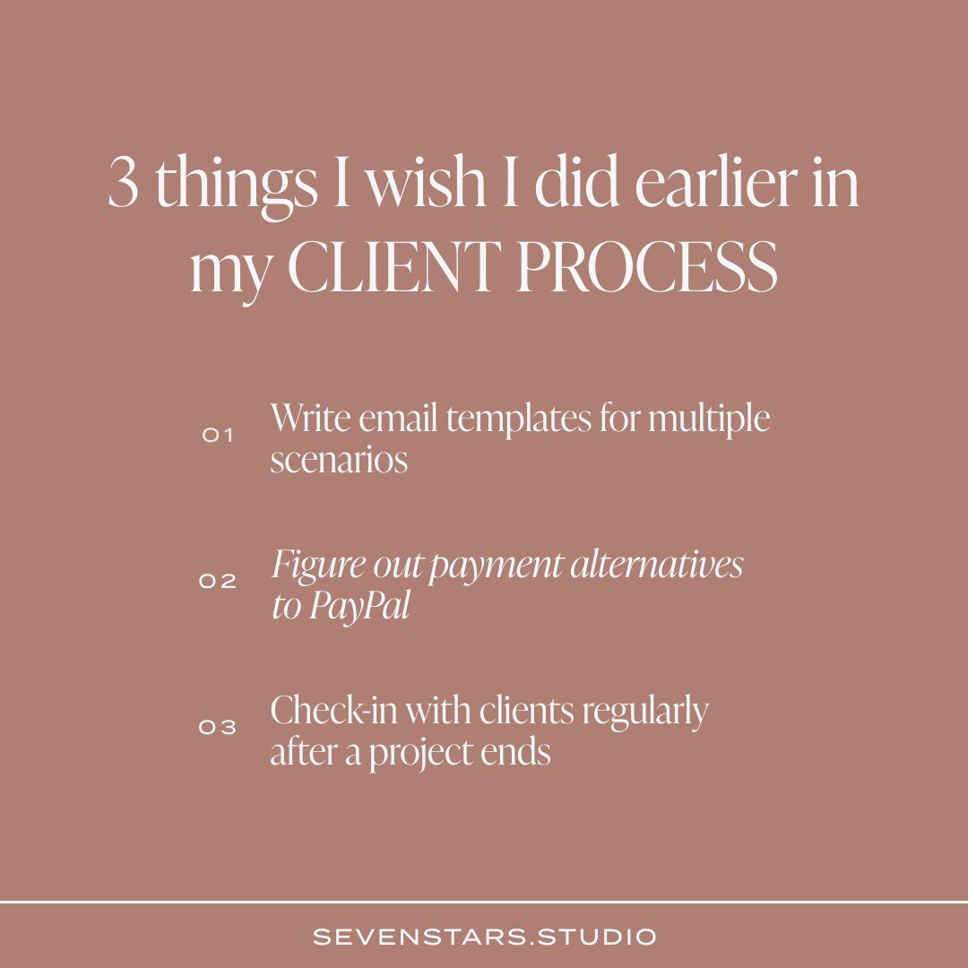 ✦ 3 things I wish I did earlier in my client process ✦

When I launched Seven Stars Studio, I had made sure to prepare as much as I could. I made templates for all my client-facing documents, I wrote my contract, I set up payment methods, and I mappe
