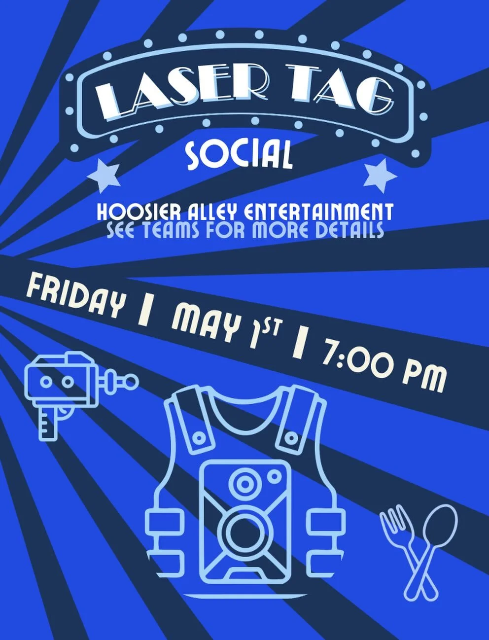 Laser tag and more! Our last social will be on May 1st at 7 PM. See teams for more details closer to social!
