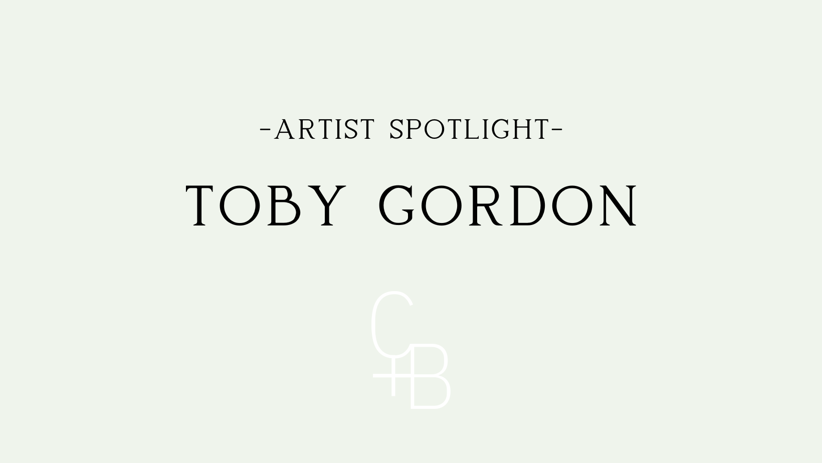 Issue 5 Artist Spotlight | Toby Gordon — Clover + Bee Magazine