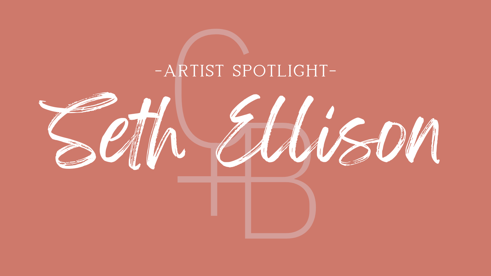Issue 6 Artist Spotlight | Seth Ellison — Clover + Bee Magazine