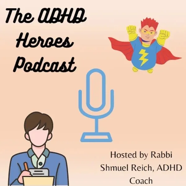 The ADHD Heroes Podcast 