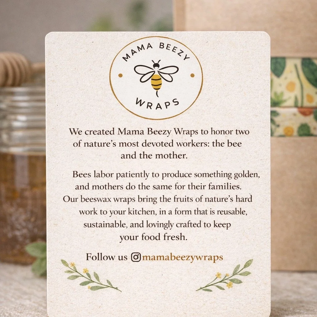 Every wrap carries a story. 🍯

Mama Beezy Wraps was created to honour the quiet strength of the bee and the mother. Both work tirelessly to create something golden for their homes.

Thank you for choosing small, meaningful steps toward a more sustai