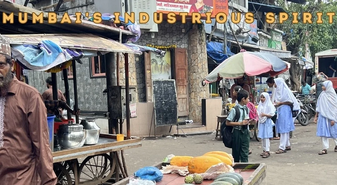 Mumbai’s Industrious Spirit