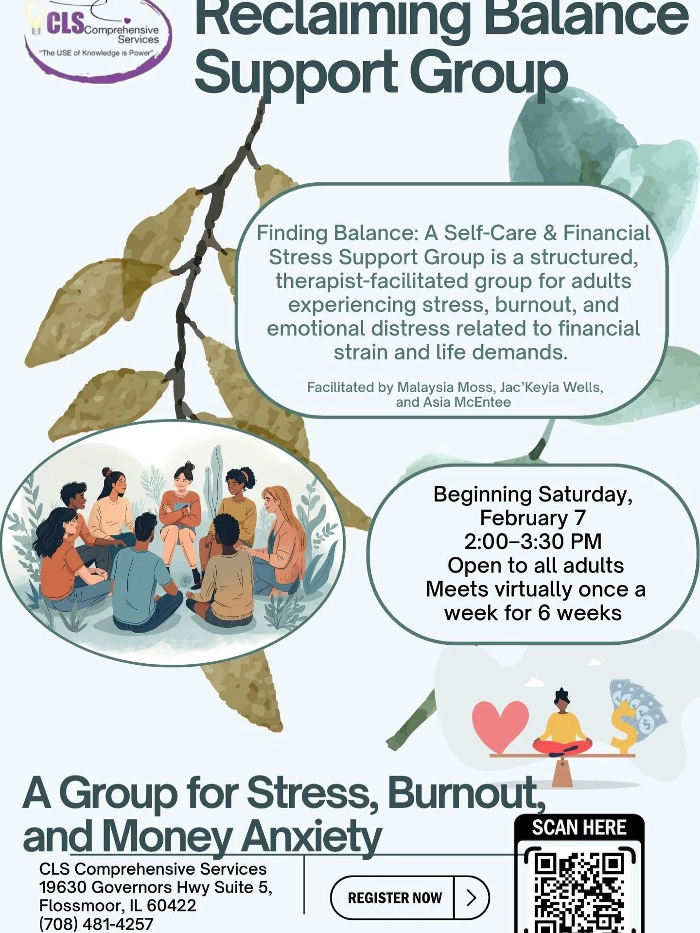 Have you registered yet?

Reclaiming Balance is a therapist-facilitated support group for adults managing stress, burnout, and financial strain. The group meets weekly and focuses on practical coping strategies and emotional support.

Begins Saturday