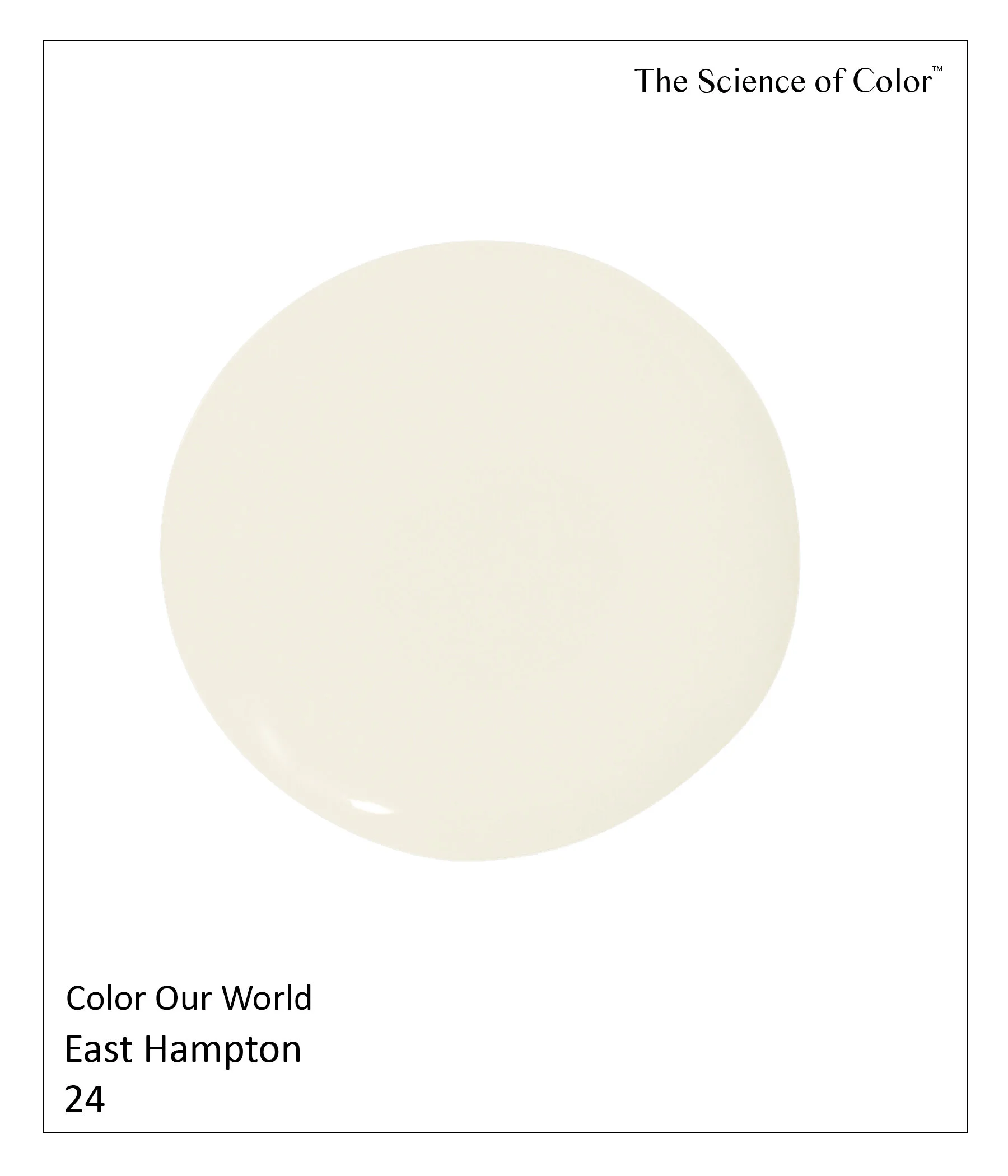 24.	East Hampton – Created from my earliest memories of light filtering through the trees, against the historic vocabulary of clapboard East Hampton homes. This is both a warm yet understated shade of weathered cedar.