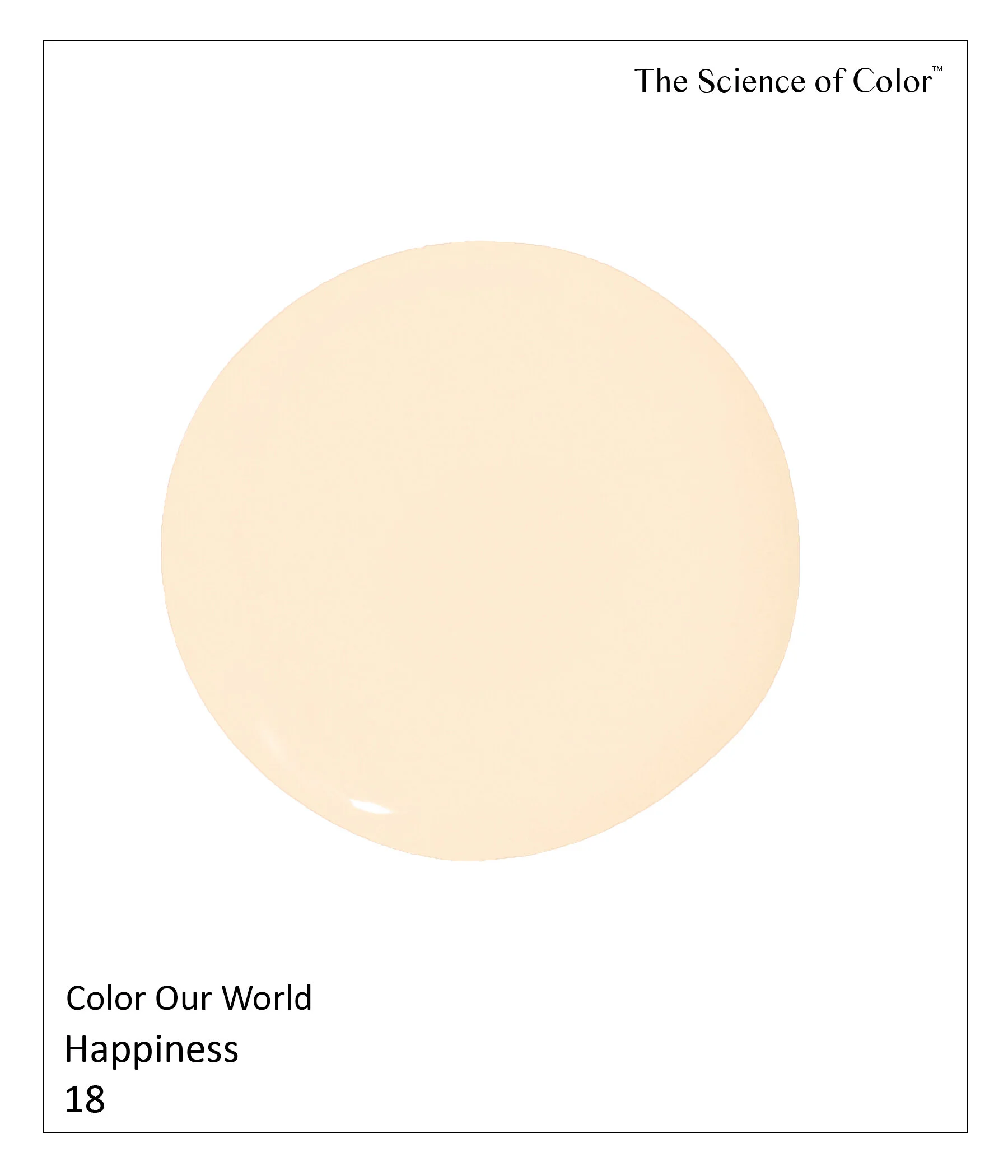 18.	Happiness –This color offers a hint of peach, in its decidedly welcoming and understated hue.
