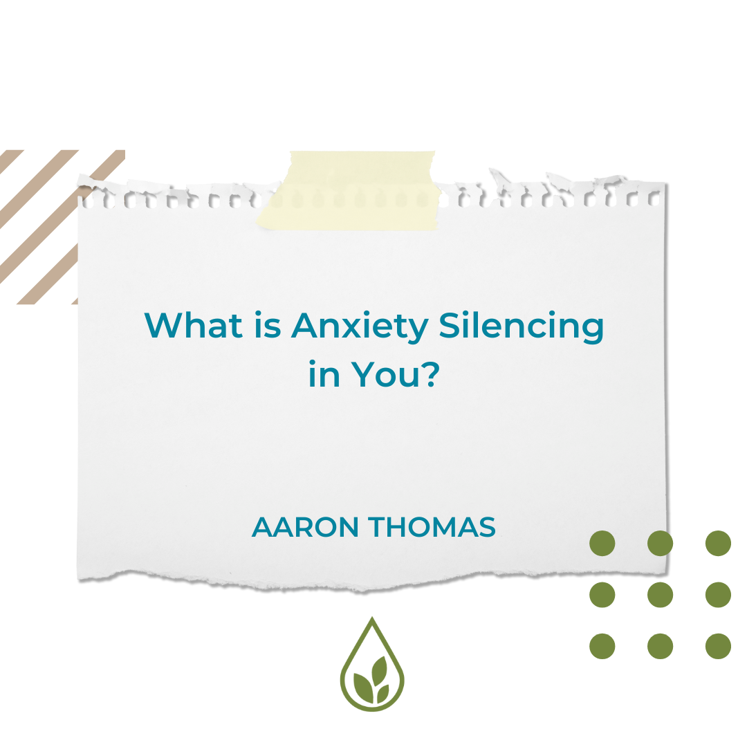 What is Anxiety Silencing in You?