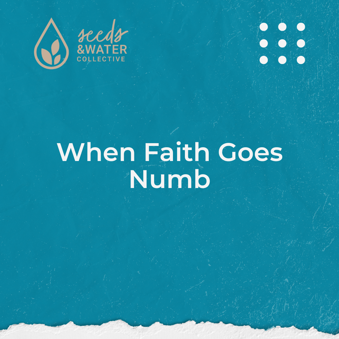 When Faith Goes Numb…