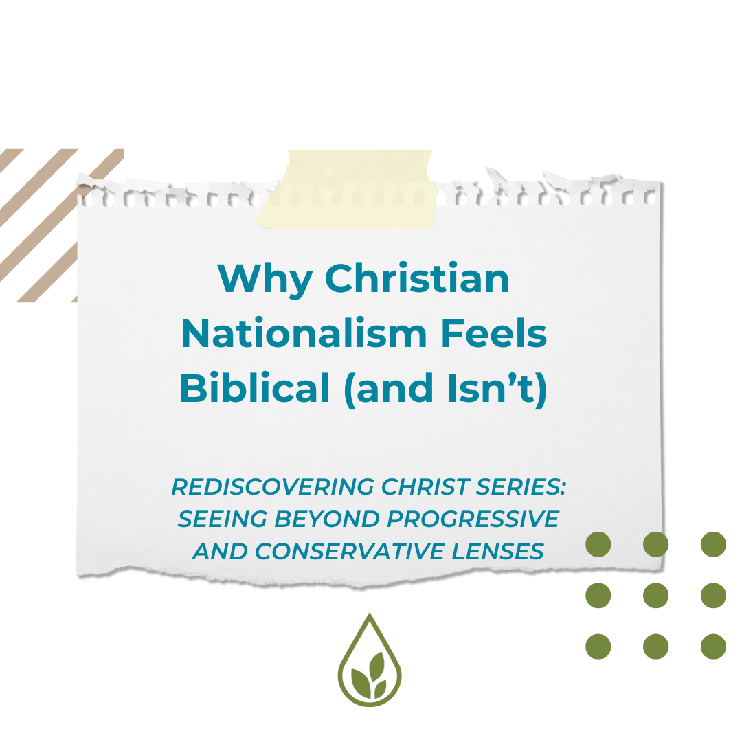 Why Christian Nationalism Feels Biblical (and Isn’t)