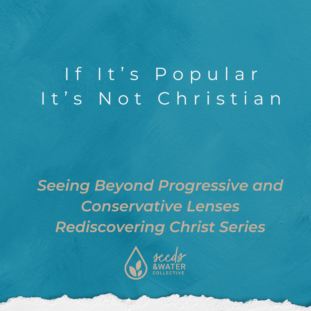 If It’s Popular It’s Not Christian