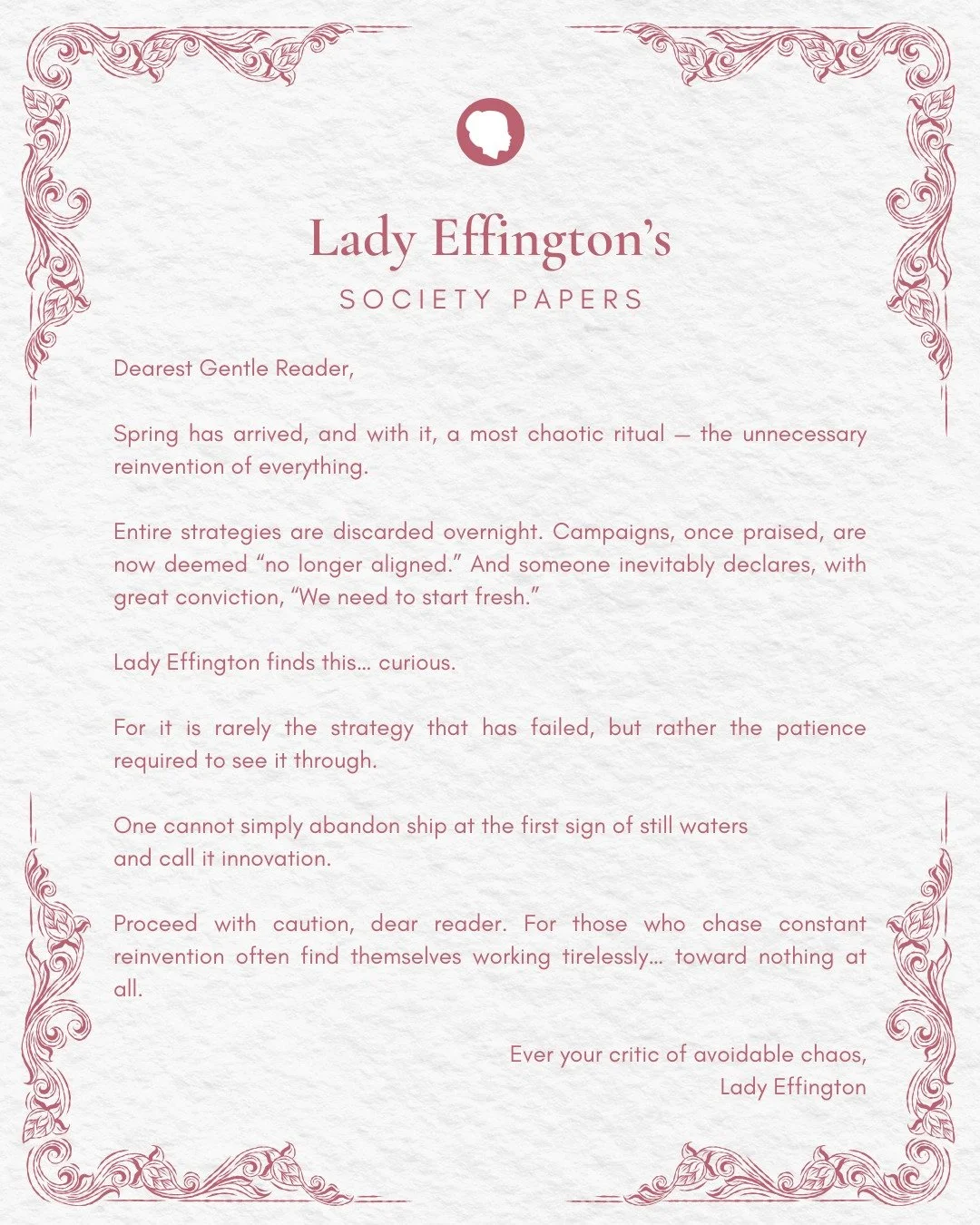 Ah yes &mdash; the quarterly tradition of calling something &ldquo;outdated&rdquo; simply because it requires follow-through.

Lady Effington suggests we try consistency. Just once.

#ladyeffington #marketingops #revops  #womenintech #modernmarketing