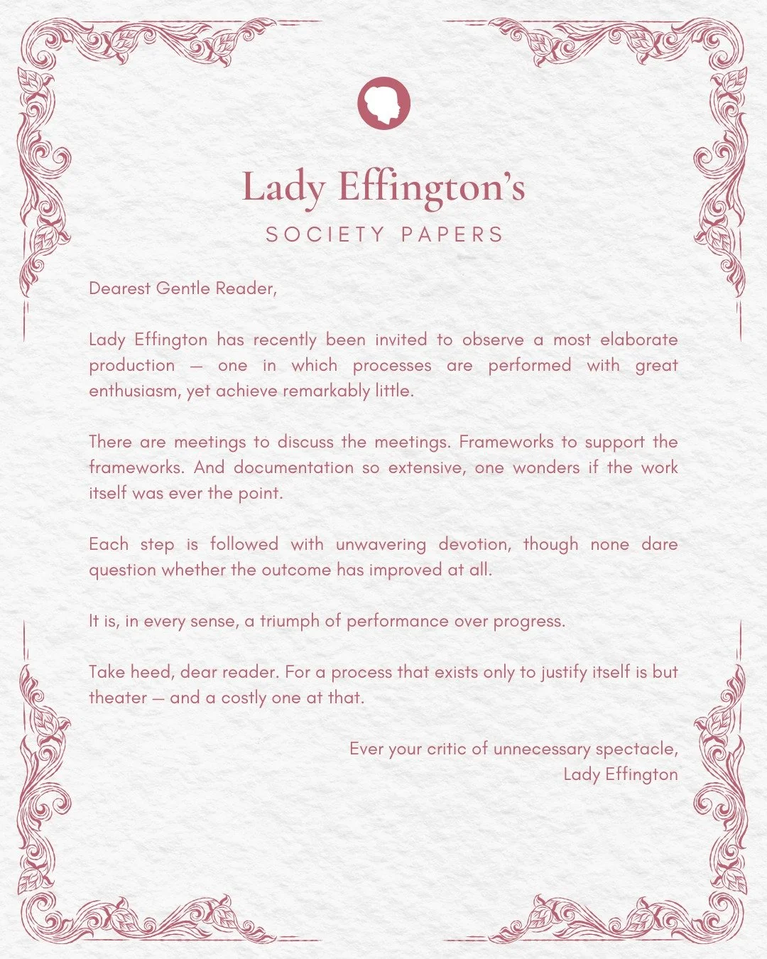 Ah yes &mdash; the performance of productivity.

Lady Effington suggests we focus less on theater&hellip;
and more on whether anything is actually getting done.

#ladyeffington #marketingops #revops #processimprovement #martech  #operationslife #wome
