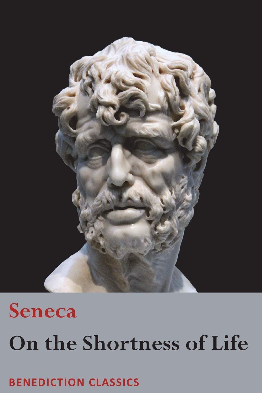 “On the Shortness of Life” by Lucius Annaeus Seneca