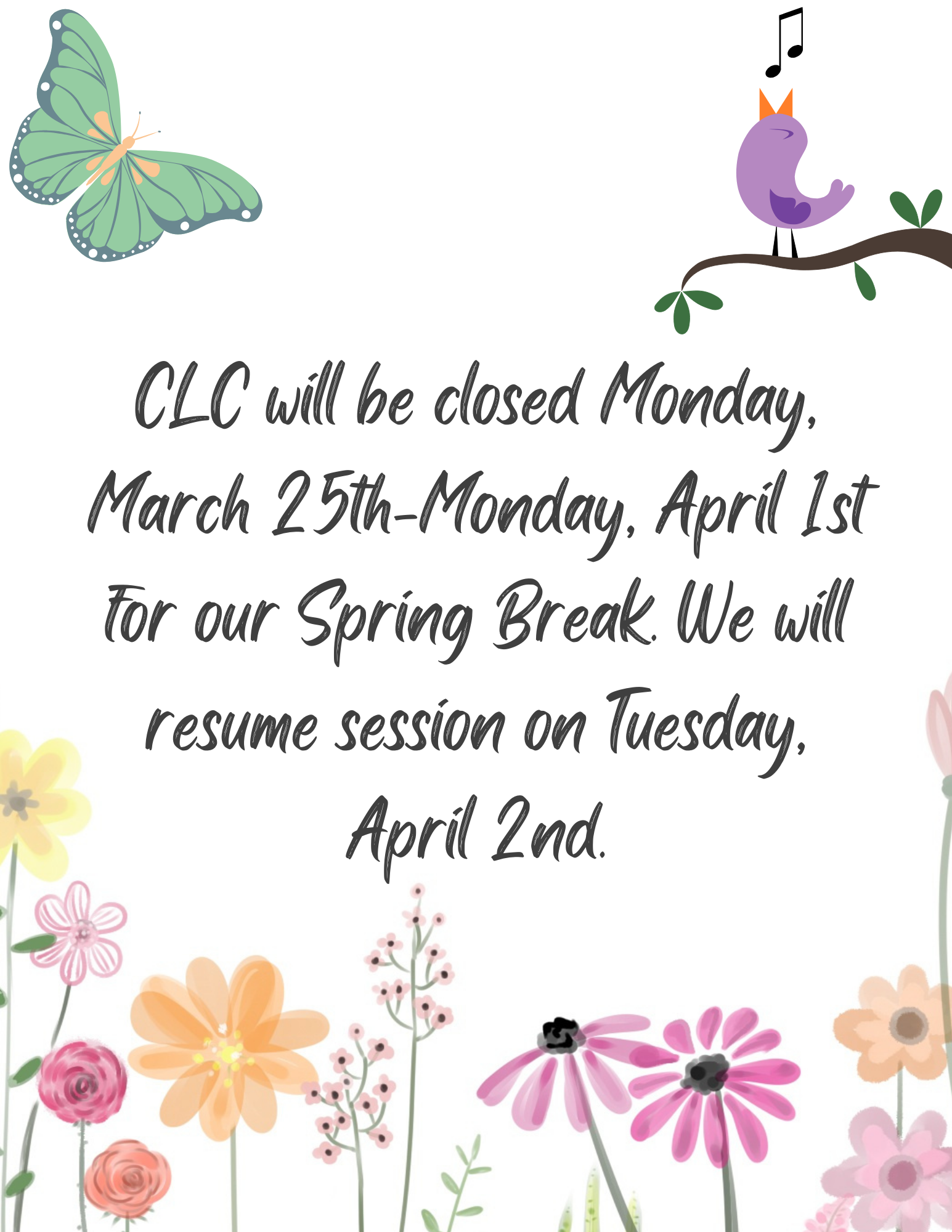 CLC Closed-Spring Break