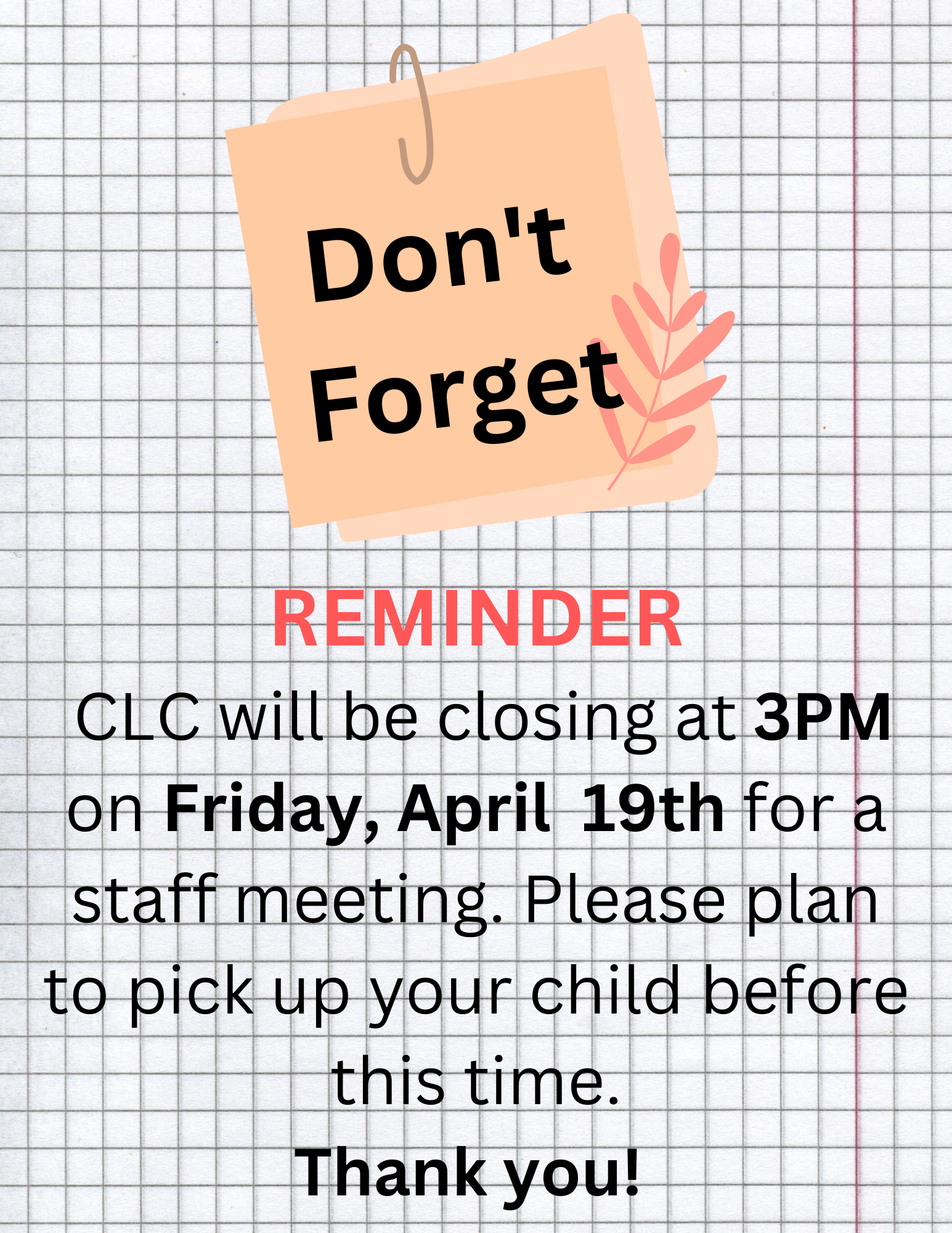 CLC Closes at 3pm of Staff Meeting