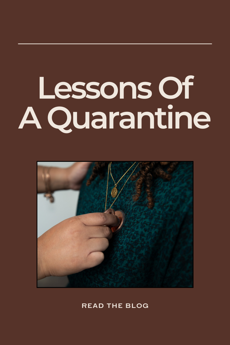 Lessons Of A Quarantine