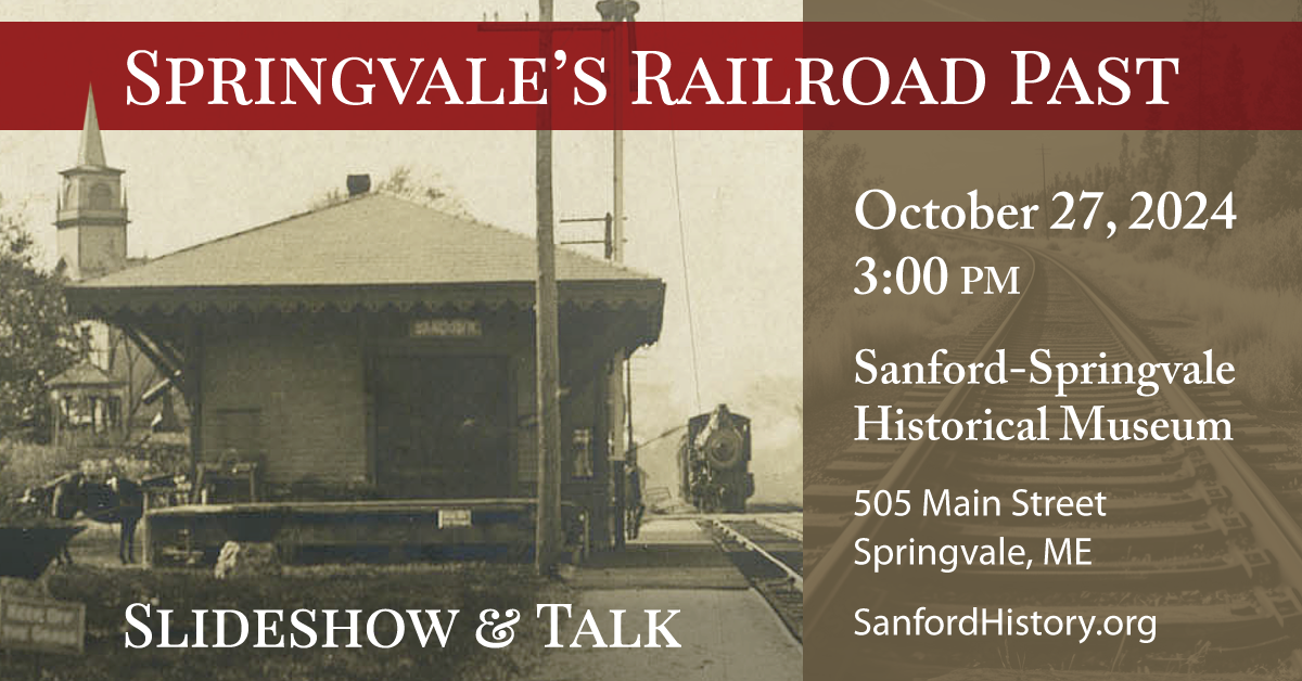 Springvale Cemetery Train Springvale’s Railroad Past — Sanford-Springvale Historical Society