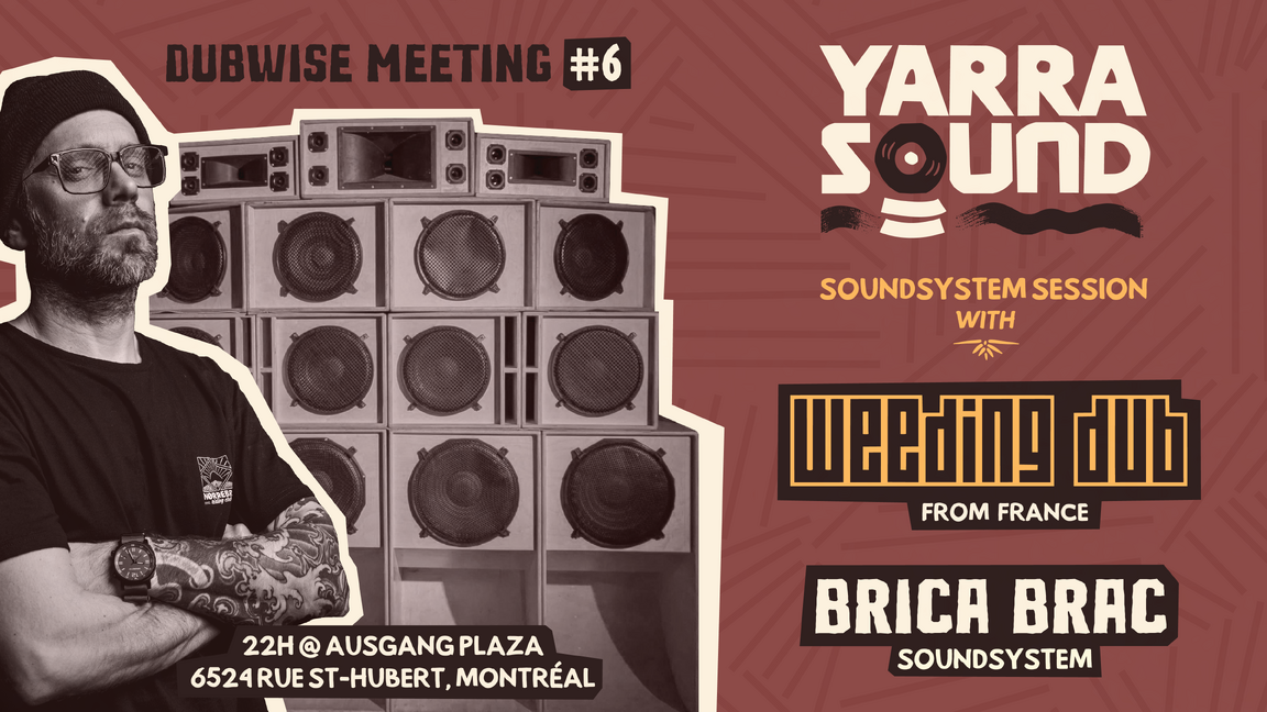 Dubwise Meeting #6 - Yarra Sound invite Weeding Dub (FR)