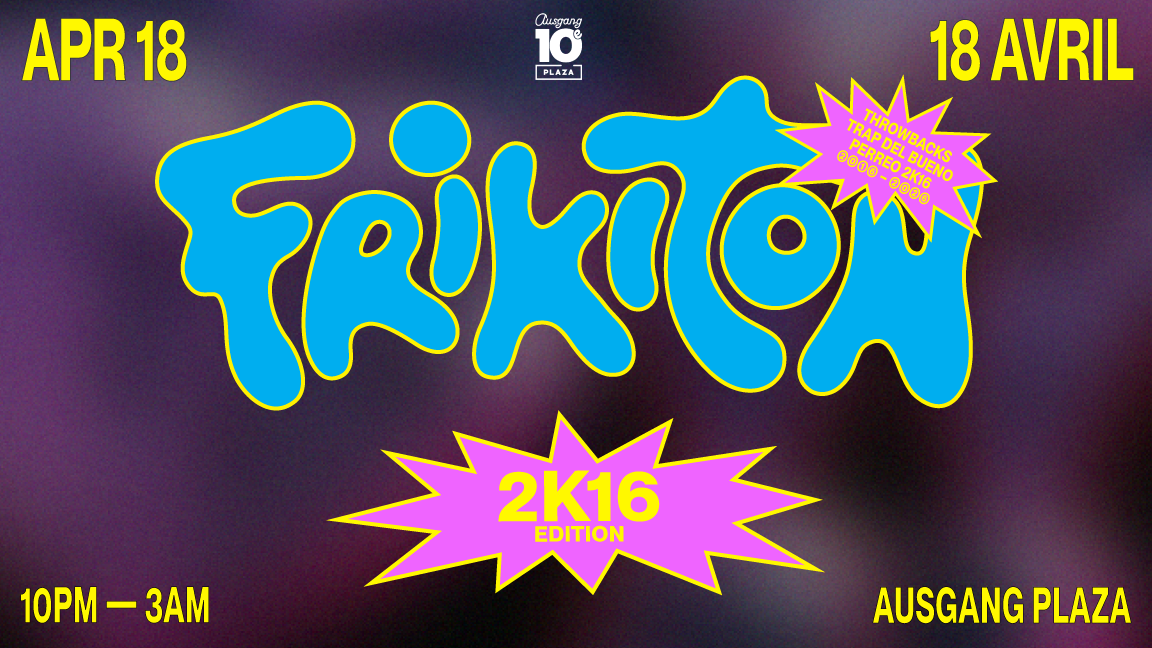 FRIKITON présente FRIKITON 2K16 EDITION