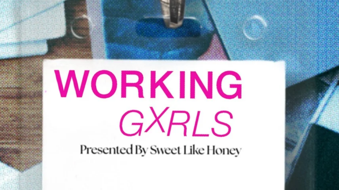 Sweet Like Honey presents Working Gxrls