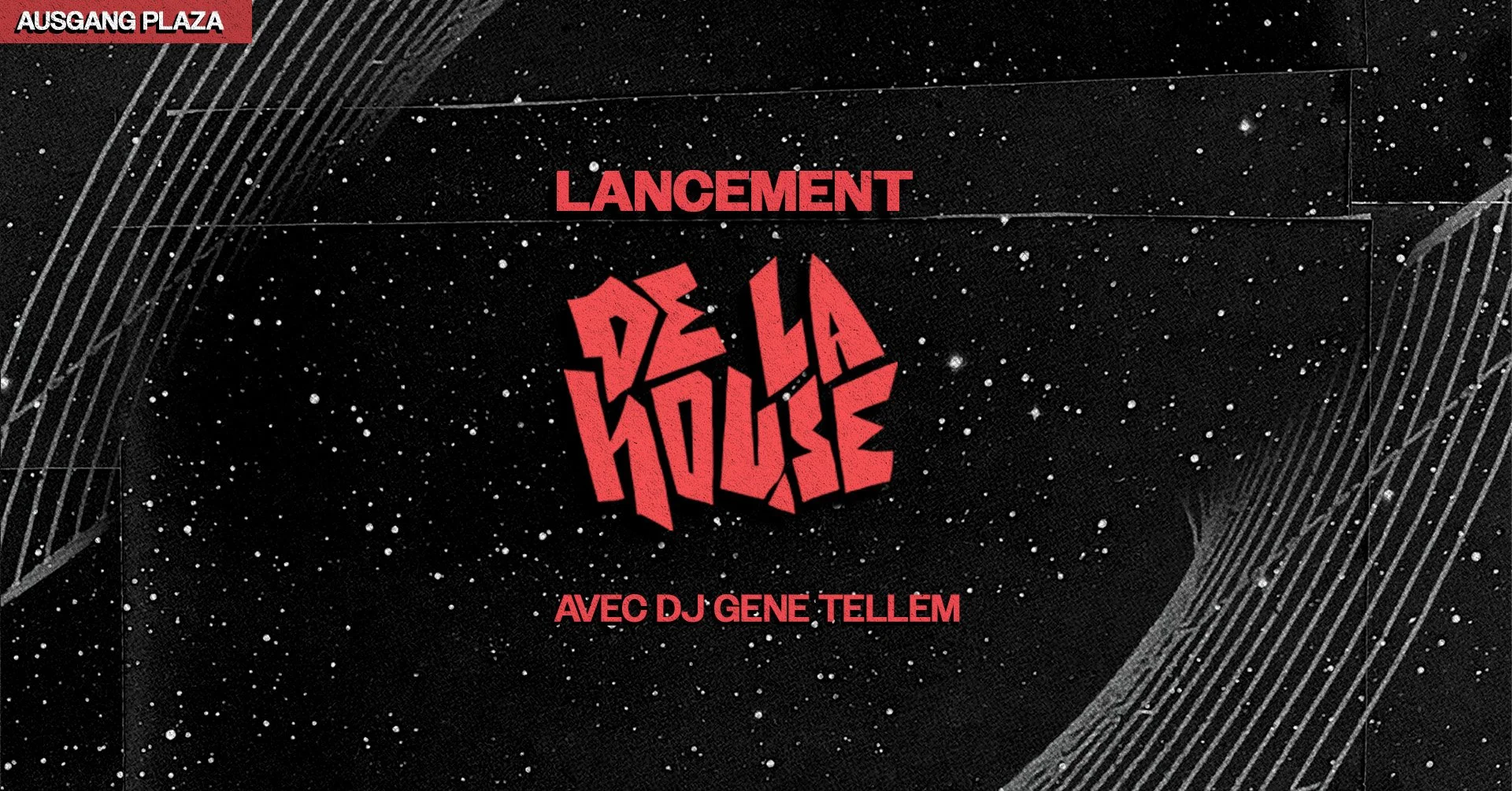 DE LA HOUSE présente la soirée de lancement