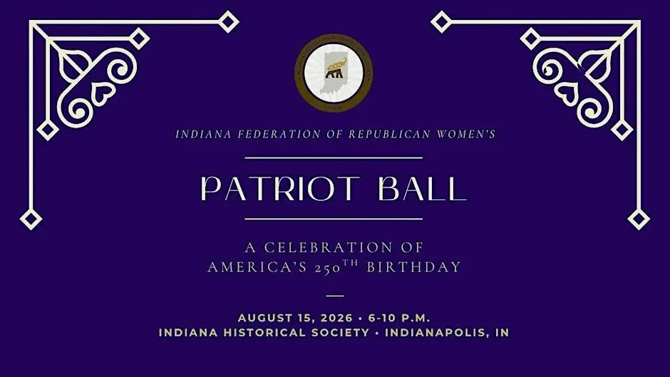 Patriot Ball Presented the by Indiana Federation of Republican Women