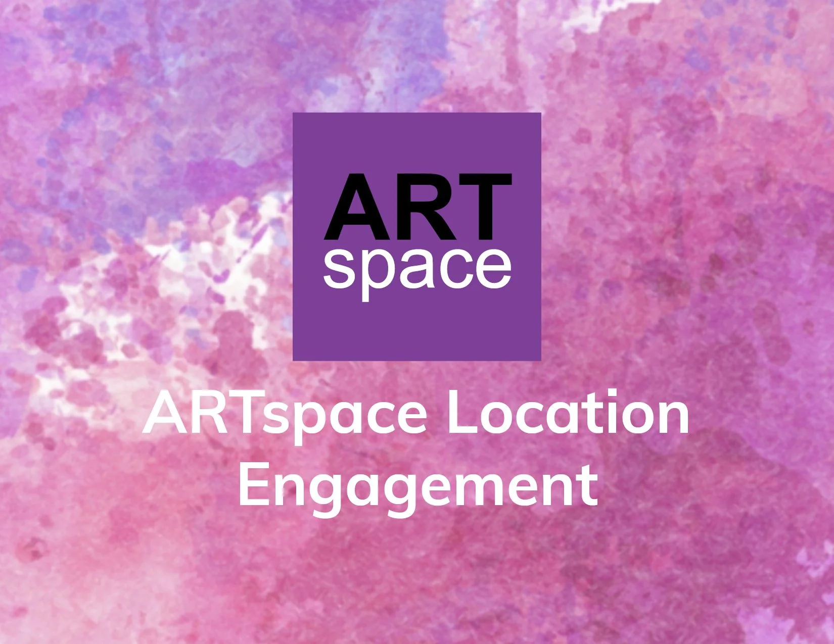 ARTspace Location Engagement Session
