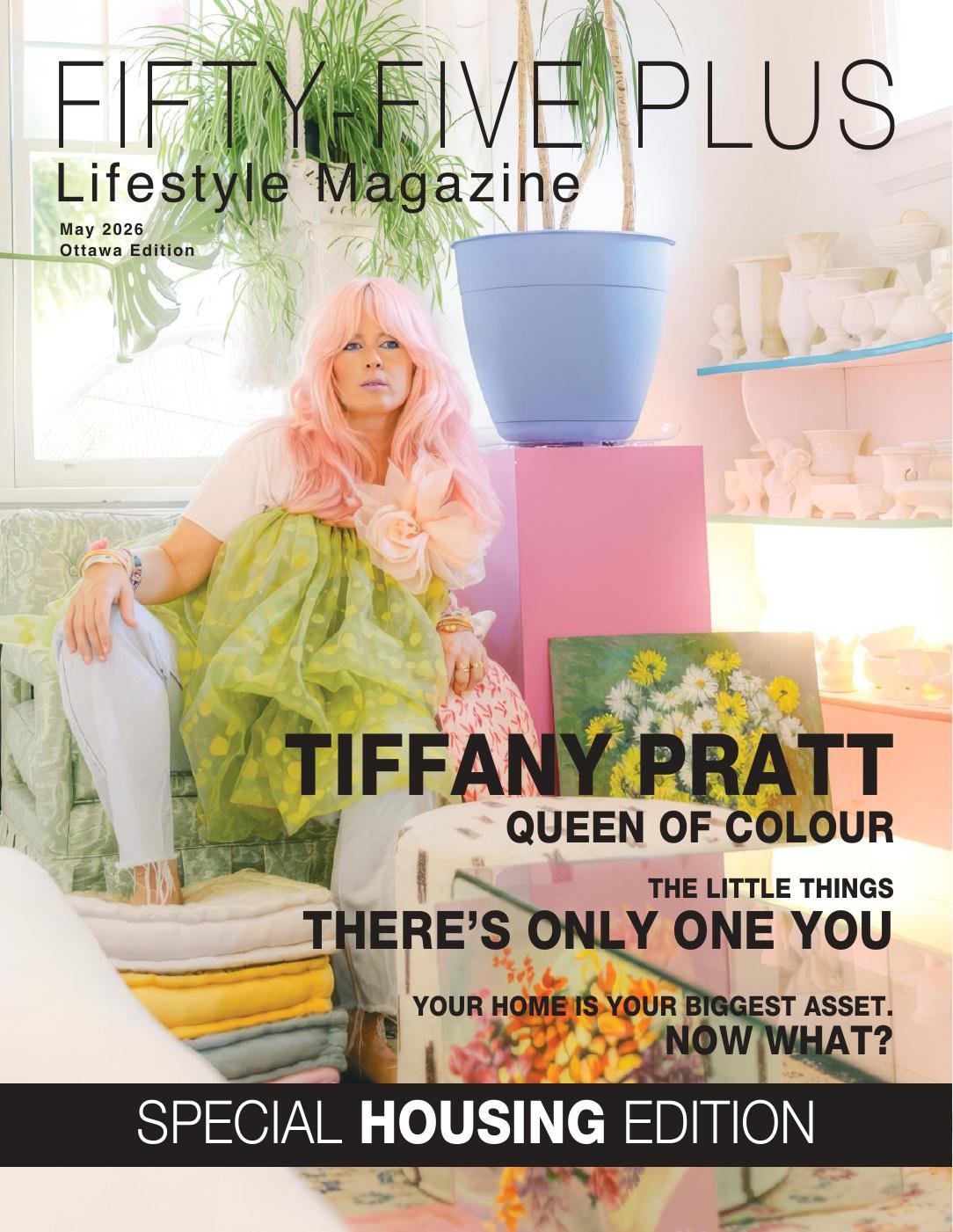 Cover of Fifty-Five Plus Lifestyle Magazine, May 2026 issue, Ottawa Edition, featuring Tiffany Pratt, Queen of Colour, sitting on a couch in a brightly decorated room with plants, pastel-colored furniture, and art supplies.