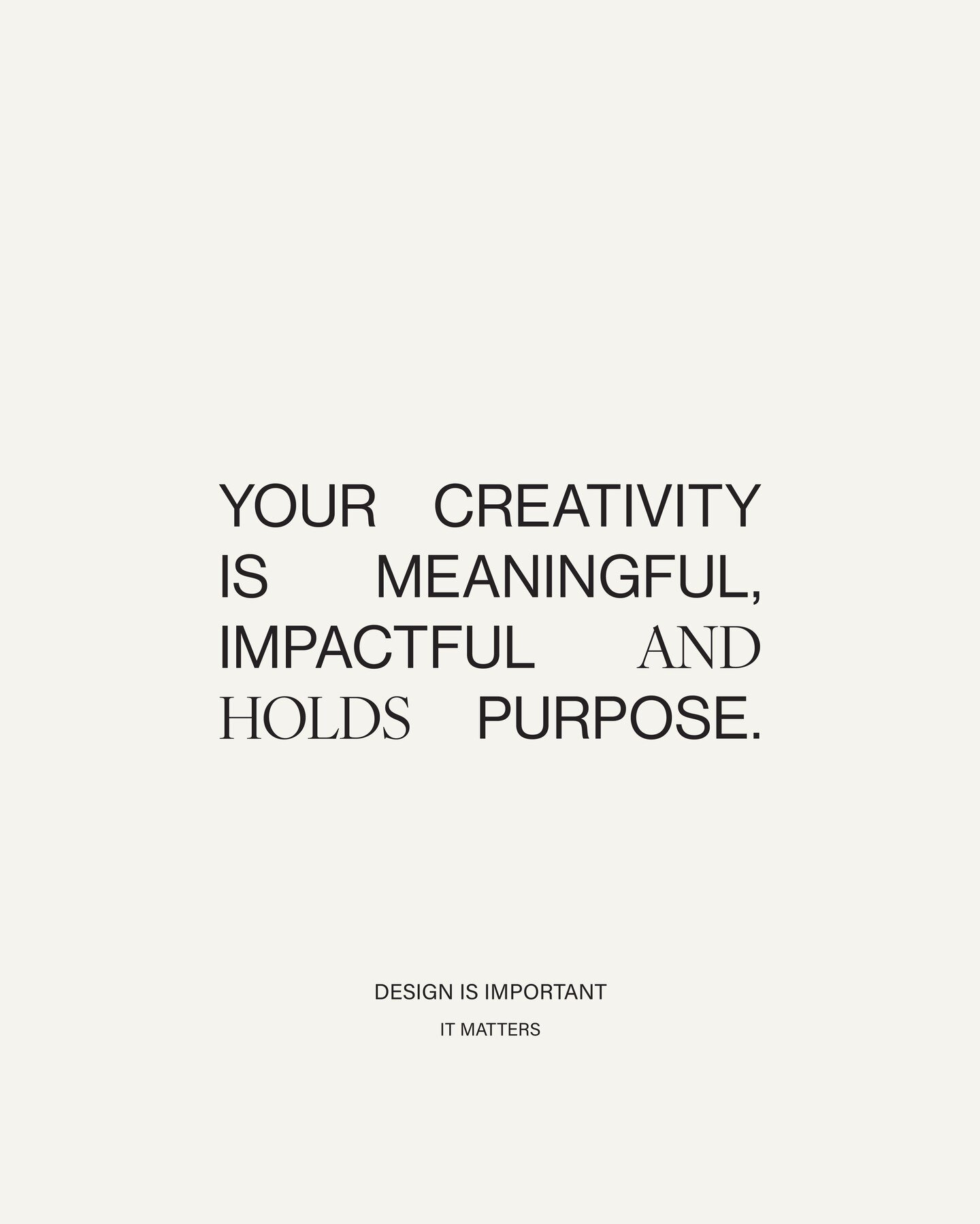 CREATIVITY &ndash; Has purpose, meaning and impact, probably more than we often realise as designers.

I will always remember as a uni student, a lecturer of mine speaking about his partner, a front-line nurse, and the countless patients she has help