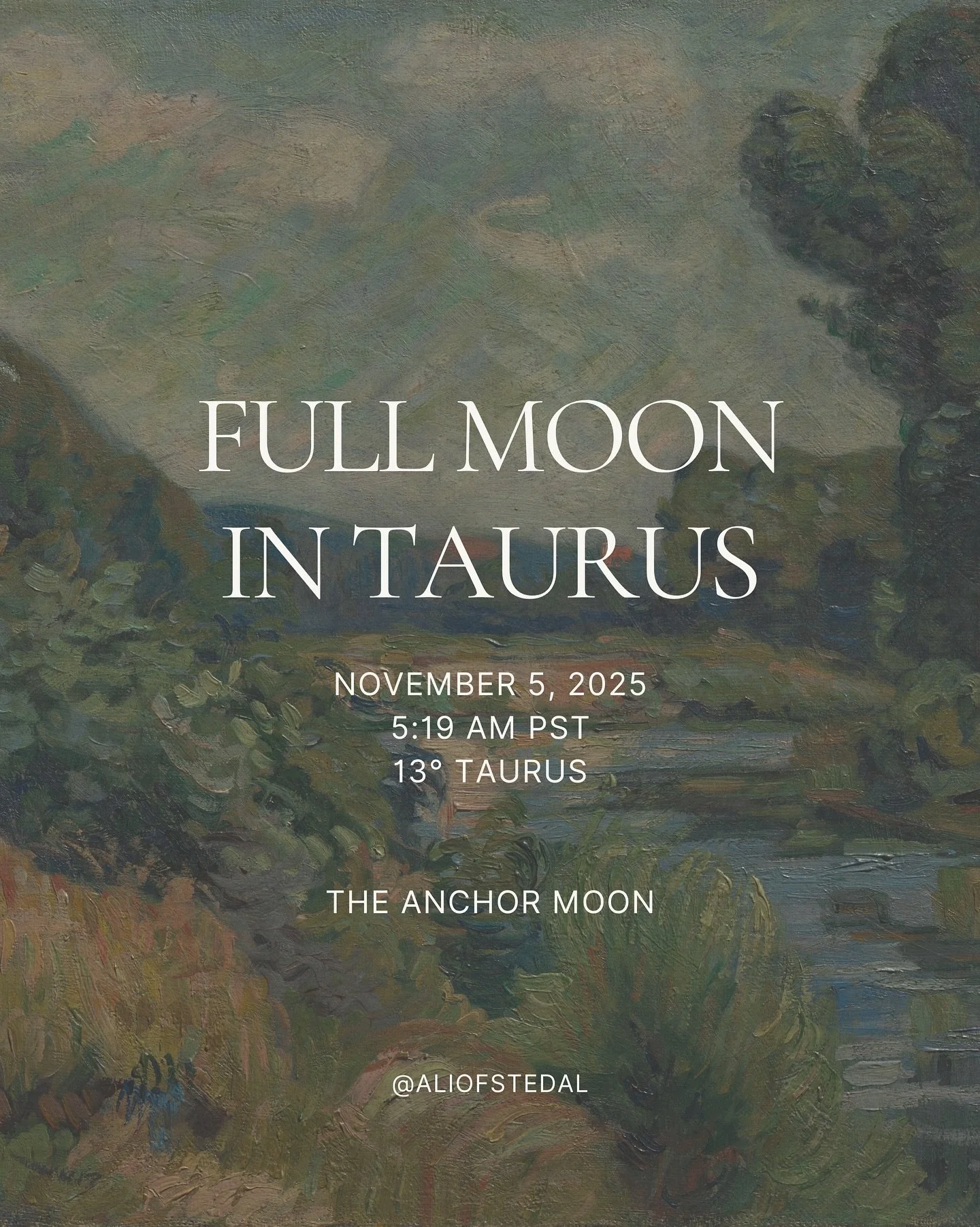 Taurus Full Moon 
Nov 5, 2025 5:19 am pst
13&deg; Taurus 

A threshold between
the old and the new
between false stability
and embodied trust.

This Moon illuminates
what&rsquo;s ready to soften.
Attachment, control, 
fear of loss, scarcity patterns,
