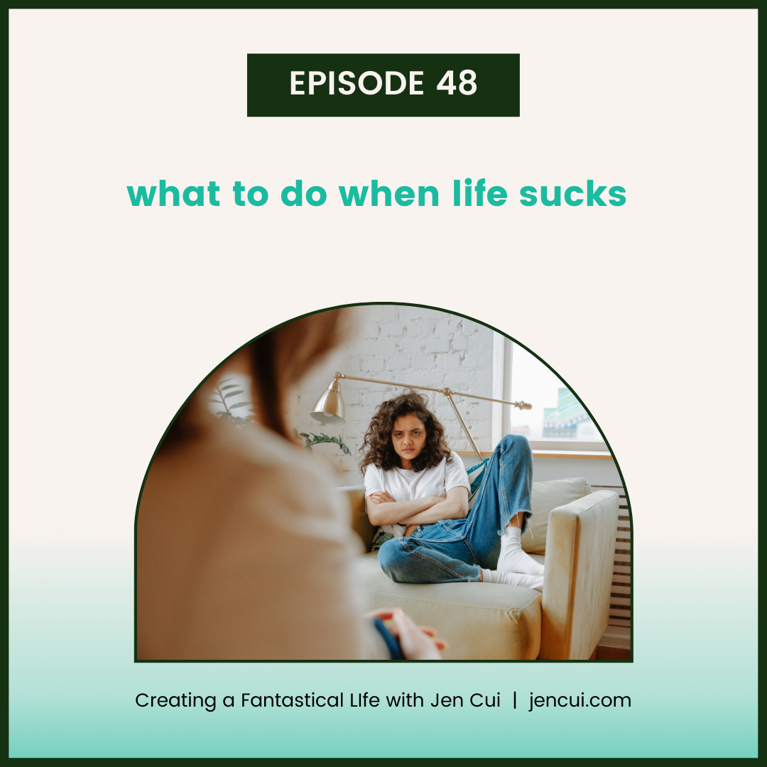 048. what to do when life sucks