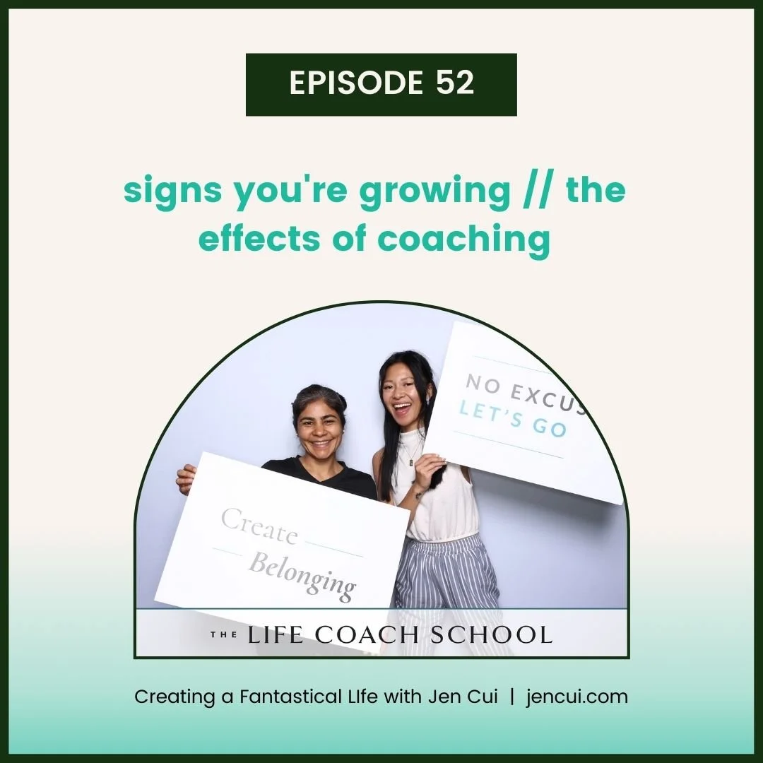052. signs you’re growing // the effects of coaching