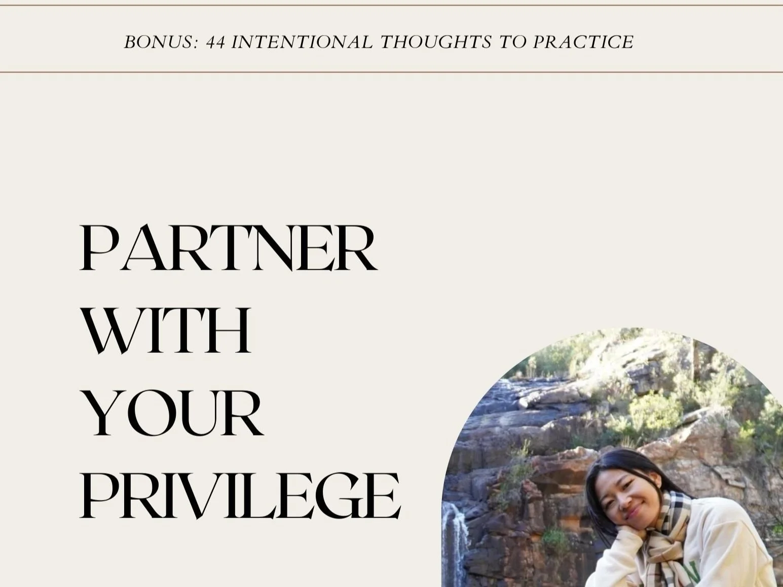 A page from a book or workbook with the title 'Bonus: 44 Intentional Thoughts to Practice' and the phrase 'Partner with Your Privilege' next to a photo of a woman smiling outdoors near a rocky waterfall.