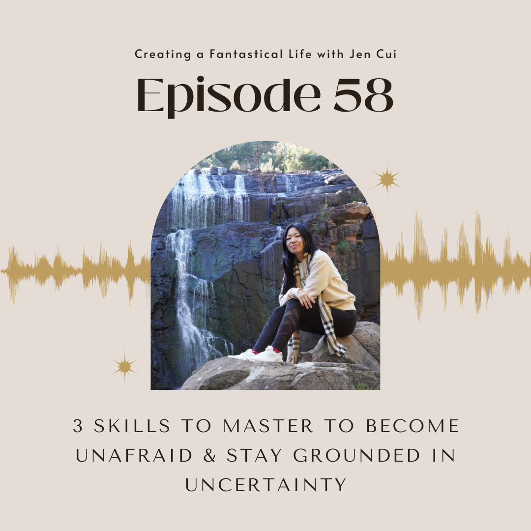 058. 3 skills to master to become unafraid &amp; stay grounded in uncertainty