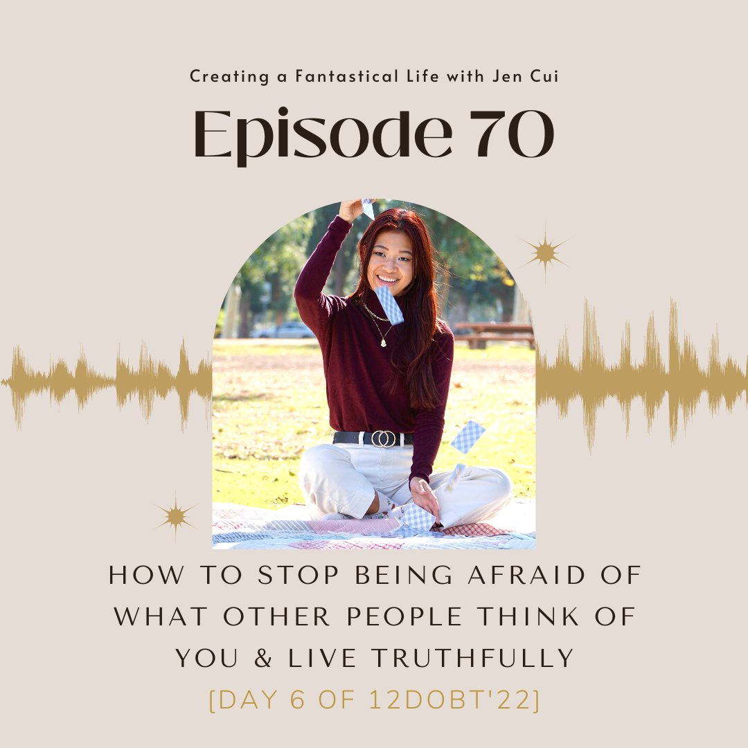 070. how to stop being afraid of what other people think of you &amp; live truthfully [Day 6 of 12DoBT'22]