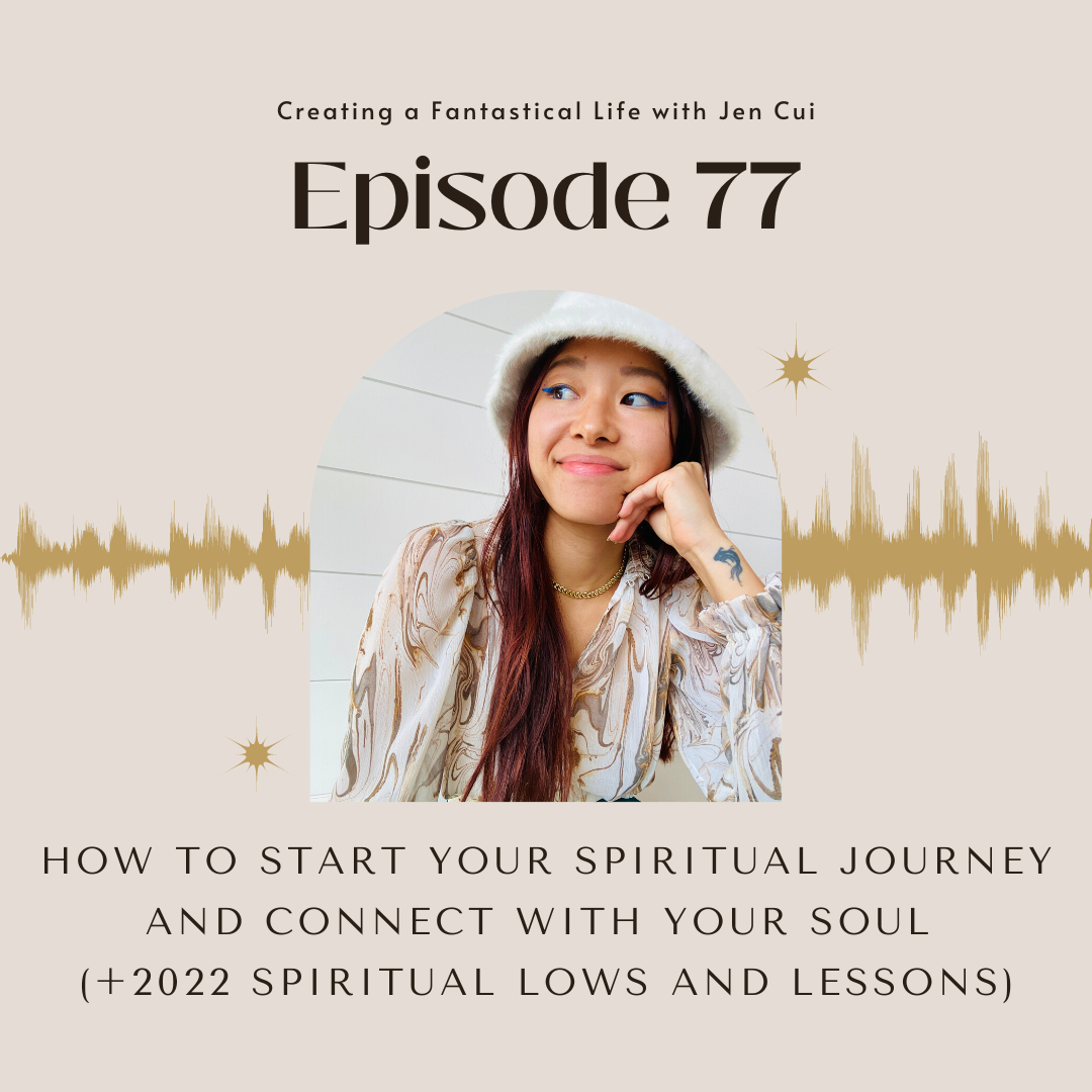 077. how to start your spiritual journey and connect with your soul (+ my 2022 spiritual lows and lessons)