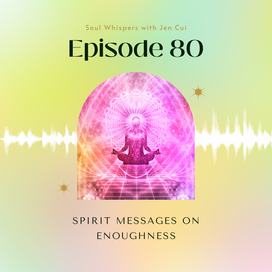 080. spirit messages on enoughness