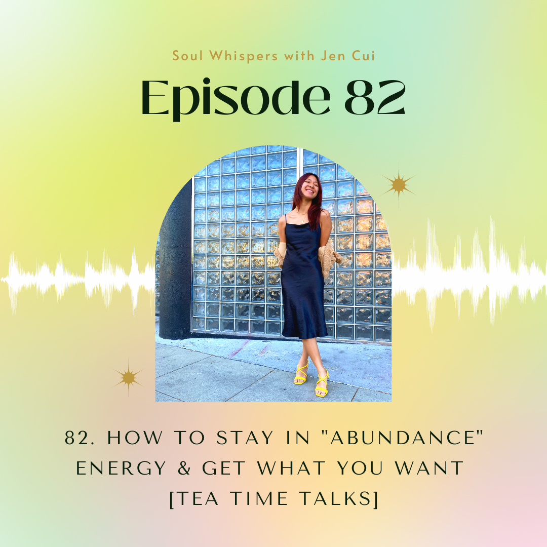 082. how to stay in "abundance energy" &amp; get what you want [Tea Time Talks]