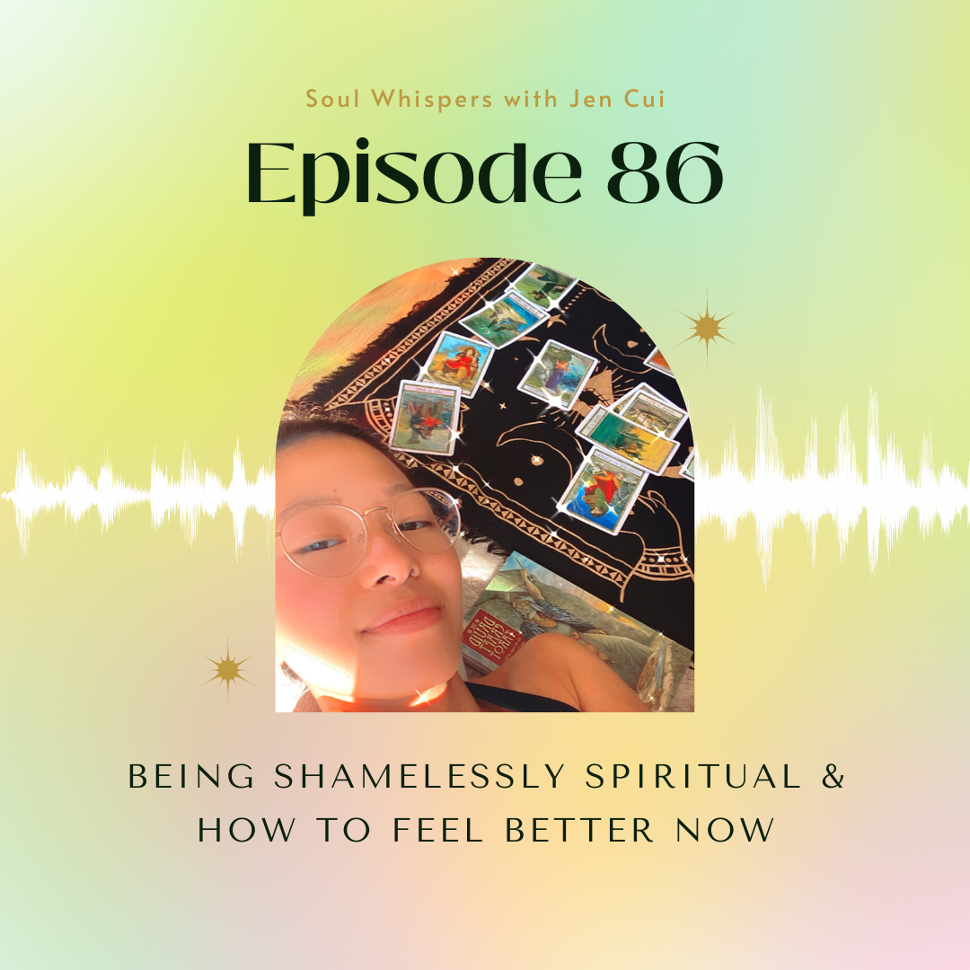 086. being shamelessly spiritual &amp; how to feel better now