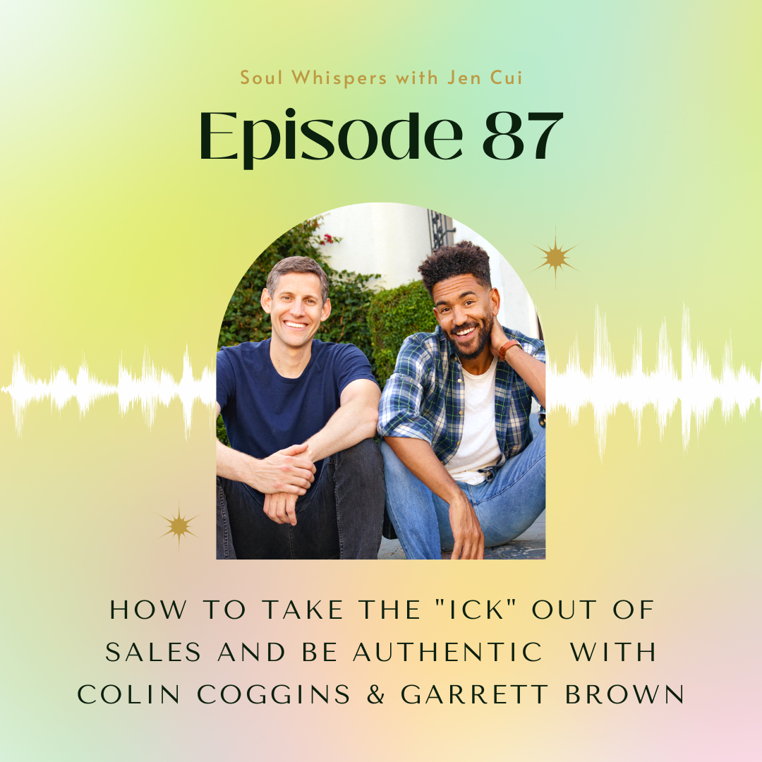 087. how to take the "ick" out of sales and be authentic with Colin Coggins &amp; Garrett Brown