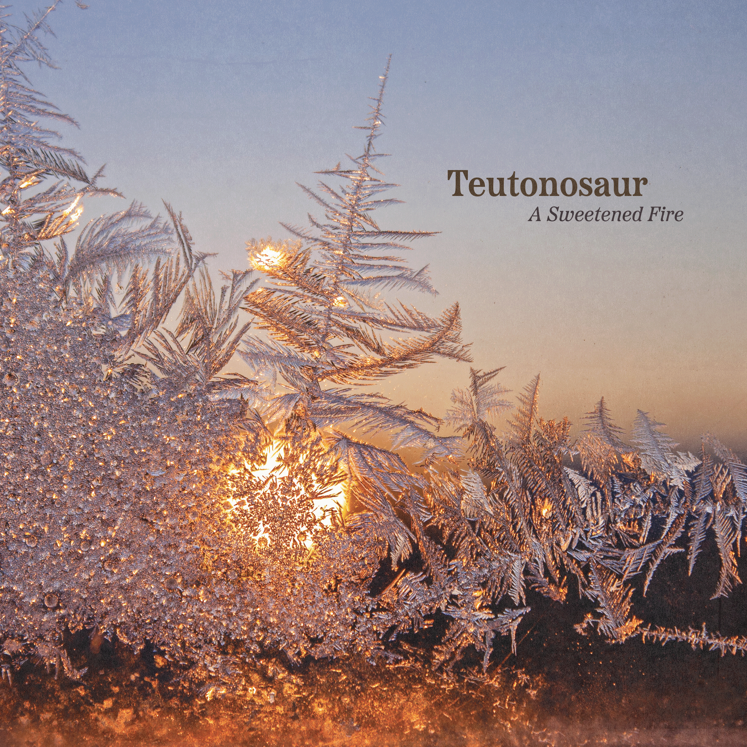 Teutonosaur_A Sweetened Fire__Front Cover.png