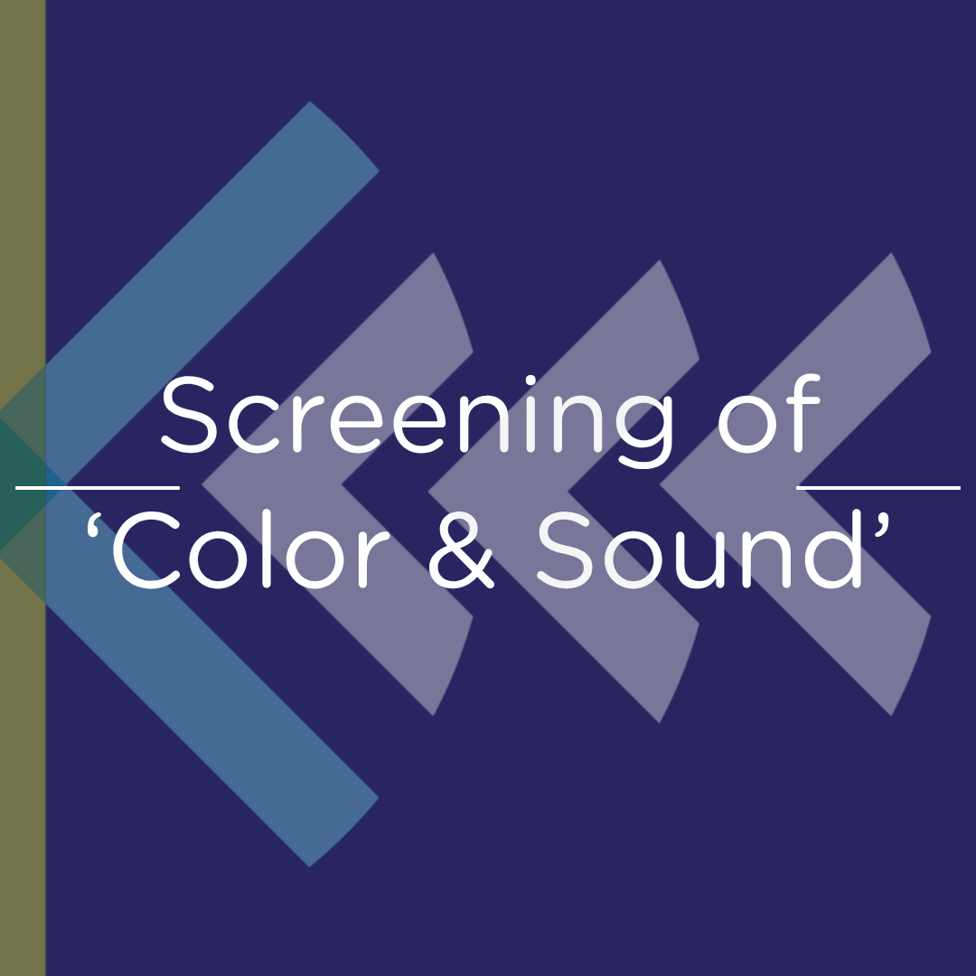Screening of Sound and Color