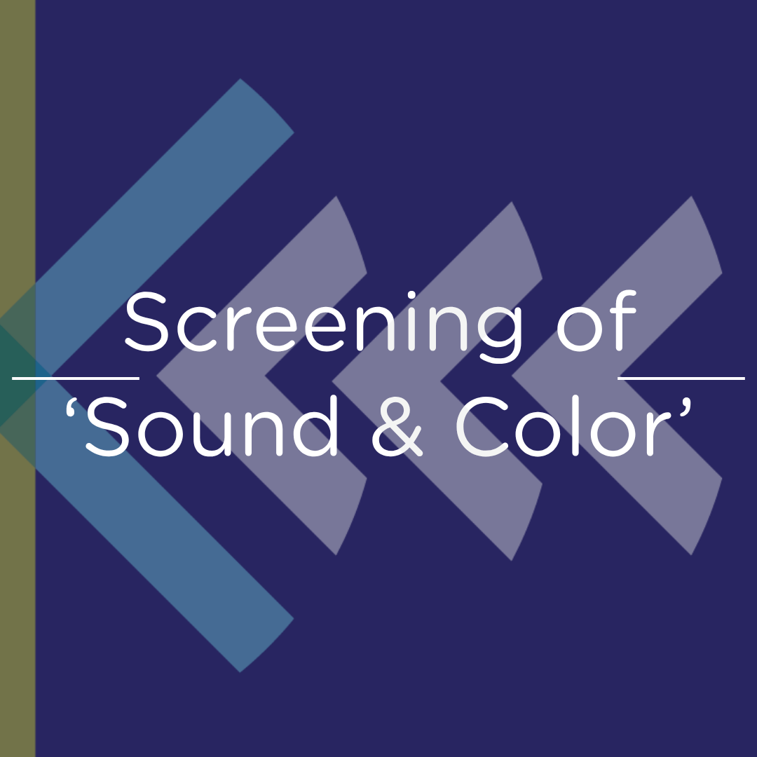 Screening of Sound and Color