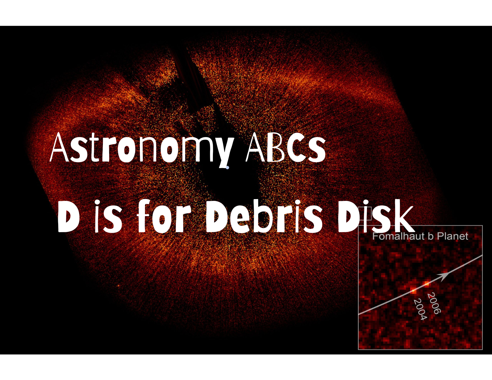 Astronomy ABCs: D is for Debris Disk