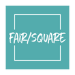FAIR/SQUARE