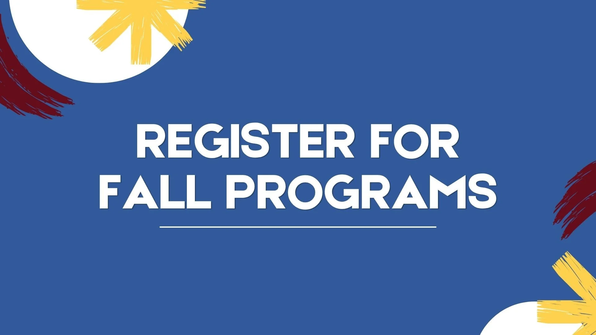 Register for Fall Programs