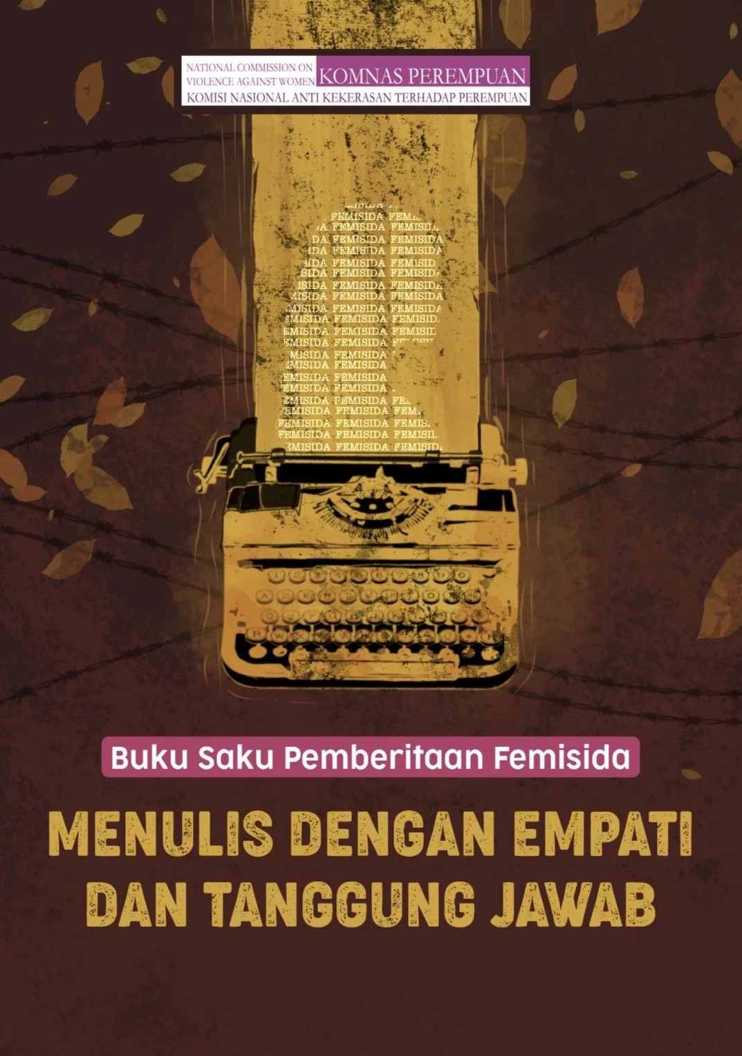 BUKU SAKU PEMBERITAAN FEMISIDA: MENULIS DENGAN EMPATI DAN TANGGUNG JAWAB