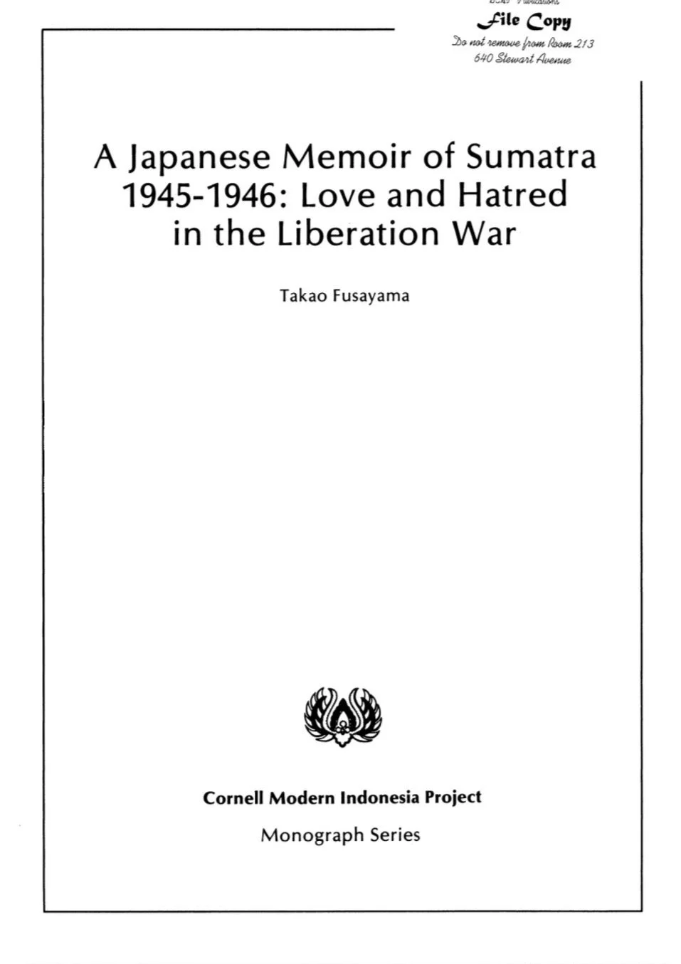 A JAPANESE MEMOIR OF SUMATRA 1945-1946: LOVE AND HATRED IN THE LIBERATION WAR