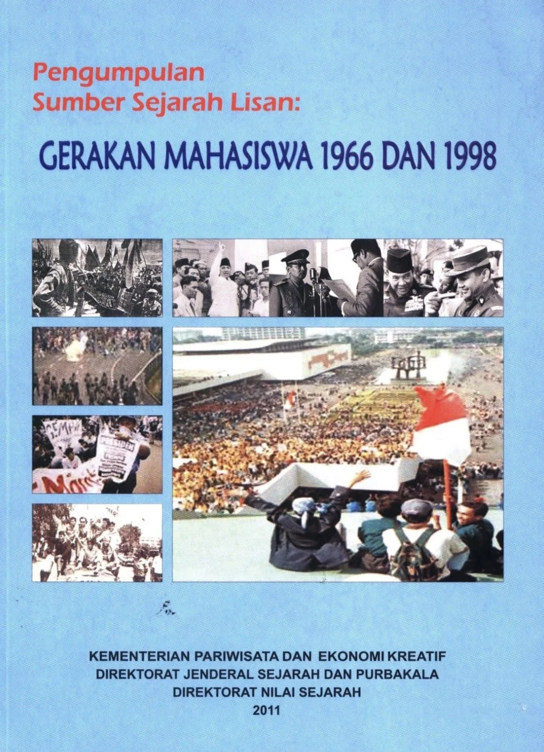 PENGUMPULAN SUMBER SEJARAH LISAN: GERAKAN MAHASISWA 1966 DAN 1998