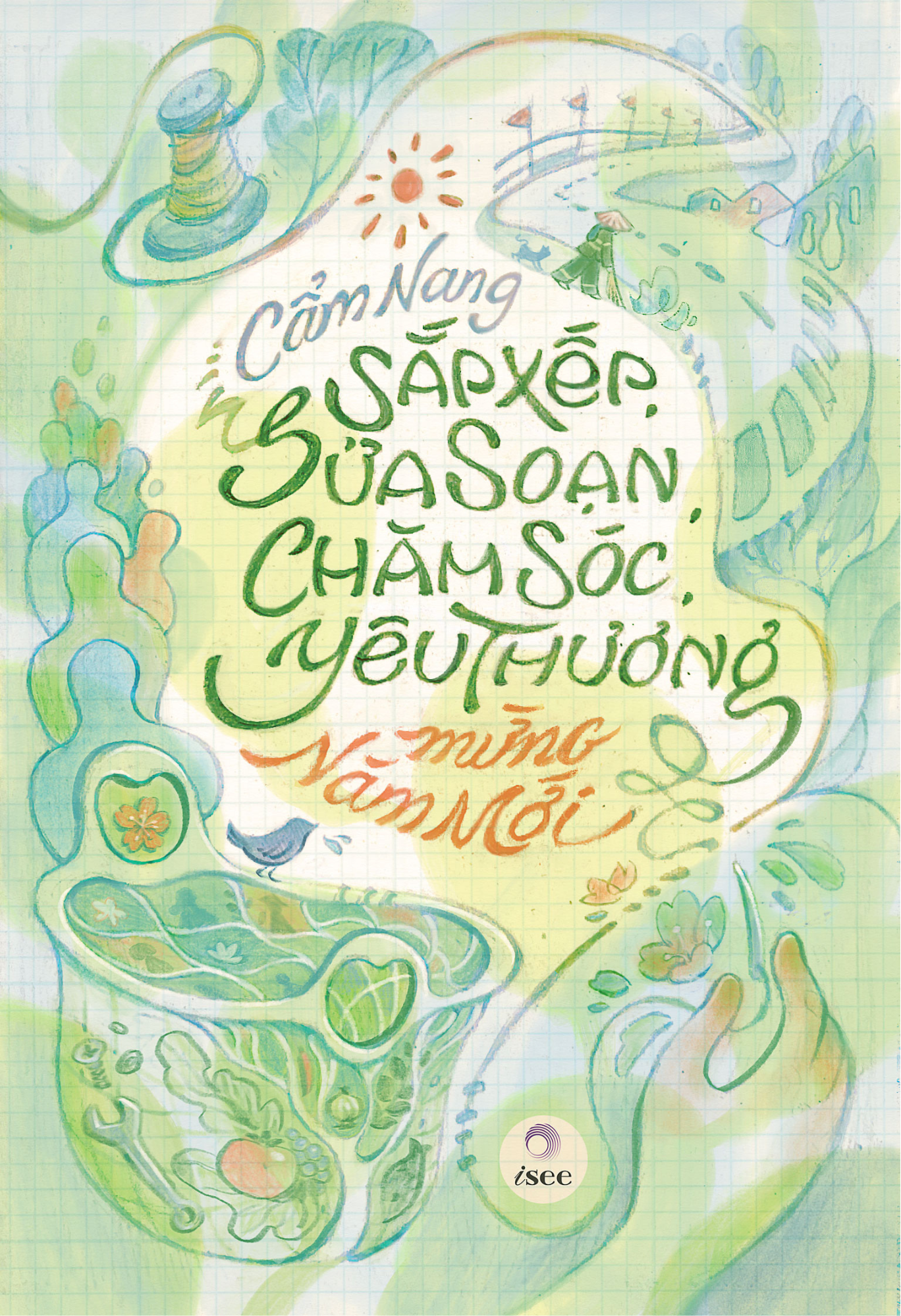 CẨM NANG SẮP XẾP, SỬA SOẠN, CHĂM SÓC, YÊU THƯƠNG MỪNG NĂM MỚI